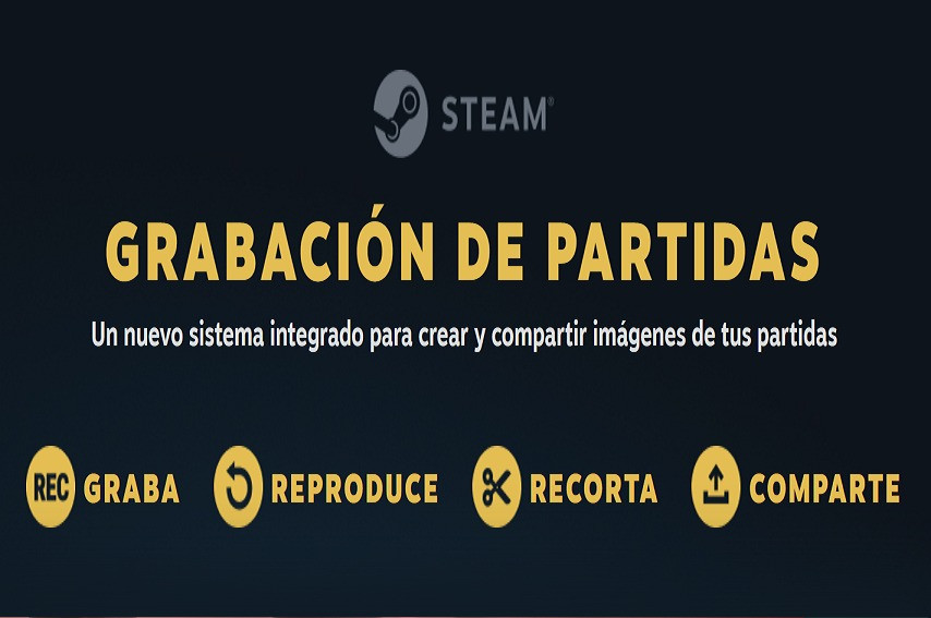 Graba, reproduce, edita y comparte los mejores momentos de tus partidas desde Steam