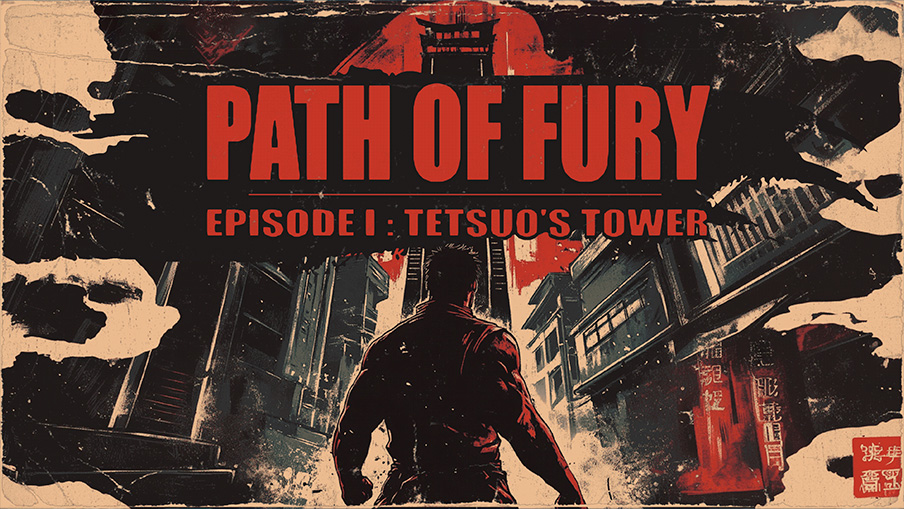 Path of Fury: - Epidode I: Tetsuo's Tower: ANÁLISIS