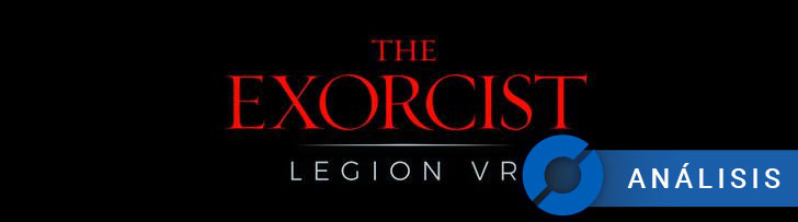 The Exorcist: Legion VR - ANÁLISIS