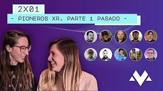 Metaversadas: trilogía de programas dedicados a los pioneros de la XR